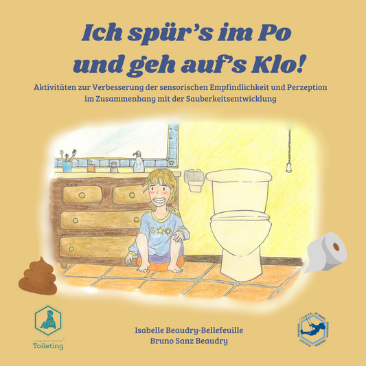 "Ich spür's im Po und geh auf's Klo"